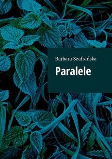 Chomikuj, ebook online Paralele. Barbara Szafrańska