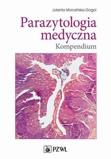 Chomikuj, ebook online Parazytologia medyczna. Kompendium. Jolanta Morozińska-Gogol