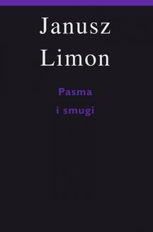 Chomikuj, ebook online Pasma i smugi. Janusz Limon