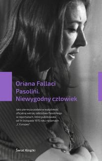 Chomikuj, ebook online Pasolini. Niewygodny człowiek. Oriana Fallaci