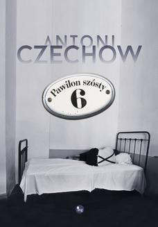 Chomikuj, ebook online Pawilon szósty. Antoni Czechow