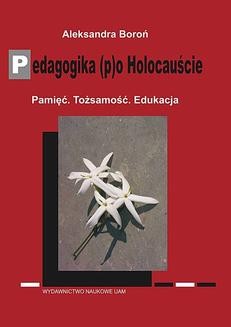 Ebook Pedagogika (p)o Holocauście pdf