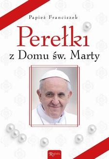 Chomikuj, ebook online Perełki z Domu św. Marty. Papież Franciszek