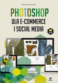 Ebook Photoshop dla e-commerce i social media pdf