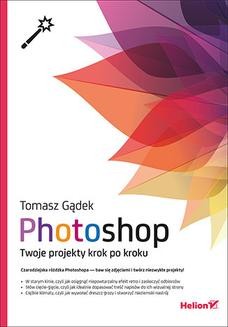 Ebook Photoshop. Twoje projekty krok po kroku pdf