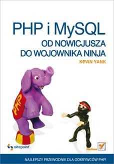 Chomikuj, ebook online PHP i MySQL. Od nowicjusza do wojownika ninja. Kevin Yank