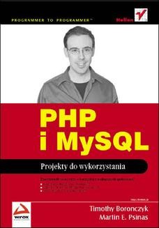 Chomikuj, ebook online PHP i MySQL. Projekty do wykorzystania. Timothy Boronczyk