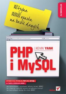 Chomikuj, ebook online PHP i MySQL. Witryna WWW oparta na bazie danych. Wydanie IV. Kevin Yank