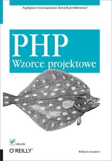 Chomikuj, ebook online PHP. Wzorce projektowe. William Sanders