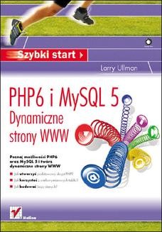 Ebook PHP6 i MySQL 5. Dynamiczne strony WWW. Szybki start pdf
