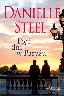 Chomikuj, ebook online Pięć dni w Paryżu. Danielle Steel