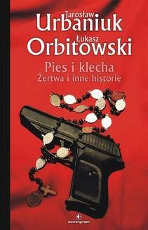 Chomikuj, ebook online Pies i klecha. Jarosław Urbaniuk