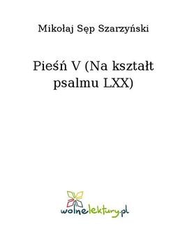 Chomikuj, ebook online Pieśń V (Na kształt psalmu LXX). Mikołaj Sęp Szarzyński