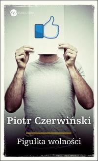 Chomikuj, ebook online Pigułka wolności. Piotr Czerwiński