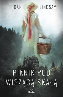 Chomikuj, ebook online Piknik pod Wiszącą Skałą. Joan Lindsay