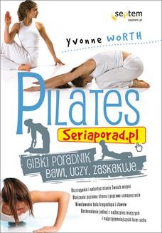 Chomikuj, ebook online Pilates. Seriaporad.pl. Yvonne Worth
