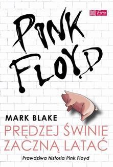 Chomikuj, ebook online Pink Floyd. Prędzej świnie zaczną latać. Mark Blake