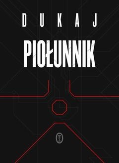 Chomikuj, ebook online Piołunnik. Jacek Dukaj