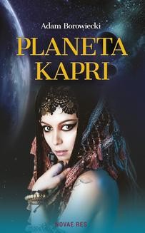 Chomikuj, ebook online Planeta Kapri. Adam Borowiecki