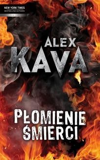 Chomikuj, ebook online Płomienie śmierci. Alex Kava