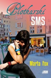 Chomikuj, ebook online Plotkarski SMS. Marta Fox