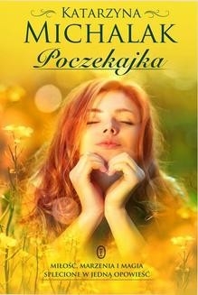 Chomikuj, ebook online Poczekajka. Katarzyna Michalak