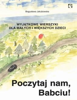 Chomikuj, ebook online Poczytaj nam, babciu!. Bogusława Jakubowska