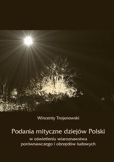 Ebook Podania mityczne dziejów Polski w oświetleniu wiaroznawstwa porównawczego i obrzędów ludowych pdf