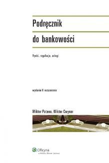 Chomikuj, ebook online Podręcznik do bankowości. Rynki. regulacje. usługi. Wiktor Patena