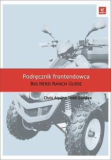 Chomikuj, ebook online Podręcznik frontendowca. The Big Nerd Ranch Guide. Chris Aquino