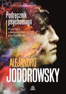 Ebook Podręcznik psychomagii. Praktyka szamańskiej psychoterapii pdf