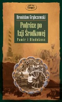 Ebook Podróże po Azji Środkowej. Pamir i Hindukusz pdf