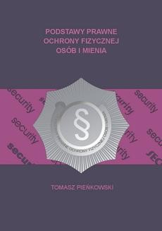 Chomikuj, ebook online Podstawy prawne ochrony fizycznej osób i mienia. Tomasz Pieńkowski