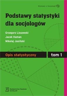 Chomikuj, ebook online Podstawy statystyki dla socjologów. Tom 1. Jacek Haman