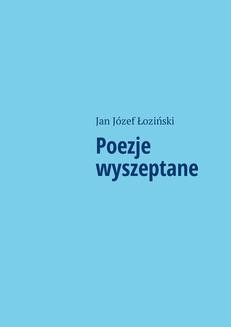 Chomikuj, ebook online Poezje wyszeptane. Jan Łoziński