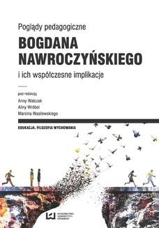 Chomikuj, ebook online Poglądy pedagogiczne Bogdana Nawroczyńskiego i ich współczesne implikacje. Anna Walczak