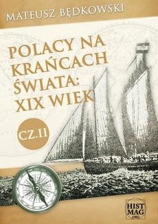 Chomikuj, ebook online Polacy na krańcach świata: XIX wiek. Część 2. Mateusz Będkowski