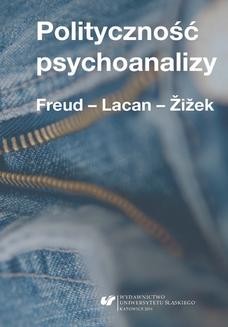 Chomikuj, ebook online Polityczność psychoanalizy. Freud – Lacan – Žižek. red. Krzysztof Kłosiński