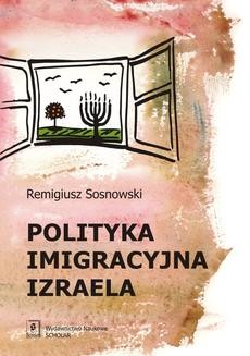 Chomikuj, ebook online Polityka imigracyjna Izraela. Remigiusz Sosnowski