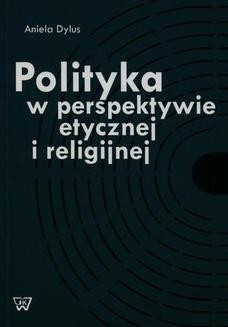Ebook Polityka w perspektywie etycznej i religijnej pdf