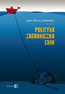 Chomikuj, ebook online Polityka zagraniczna Chin. Między integracją a dążeniem do mocarstwowości. Jean-Pierre Cabestan