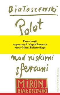 Ebook Polot nad niskimi sferami. Rozproszone i niepublikowane wiersze-przekłady poetyckie-dramaty-1942-1970 pdf
