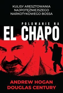 Chomikuj, ebook online Polowanie na El Chapo. Andrew Hogan