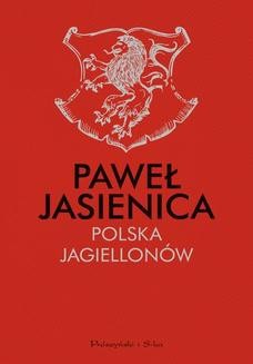 Chomikuj, ebook online Polska Jagiellonów. Paweł Jasienica