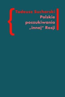Chomikuj, ebook online Polskie poszukiwania „innej Rosji”. Tadeusz Sucharski