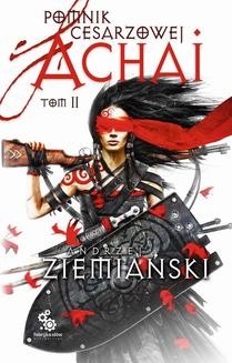 Chomikuj, ebook online Pomnik cesarzowej Achai: Pomnik Cesarzowej Achai t.2. Andrzej Ziemiański