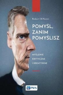 Chomikuj, ebook online Pomyśl, zanim pomyślisz. Robert Diyanni