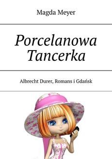 Chomikuj, ebook online Porcelanowa Tancerka. Magda Meyer