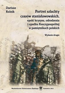 Ebook Portret szlachty czasów stanisławowskich, epoki kryzysu, odrodzenia i upadku Rzeczypospolitej w pamiętnikach polskich. Wyd. 2 pdf