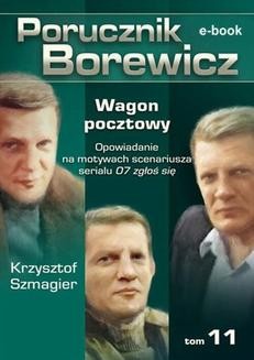 Chomikuj, ebook online Porucznik Borewicz. Wagon pocztowy. TOM 11. Krzysztof Szmagier